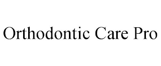 ORTHODONTIC CARE PRO