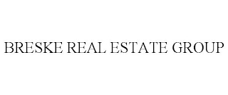 BRESKE REAL ESTATE GROUP