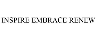 INSPIRE EMBRACE RENEW