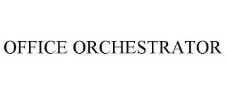 OFFICE ORCHESTRATOR