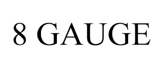 8 GAUGE