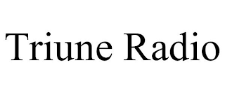 TRIUNE RADIO