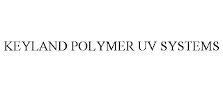 KEYLAND POLYMER UV SYSTEMS