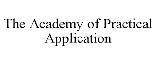 THE ACADEMY OF PRACTICAL APPLICATION