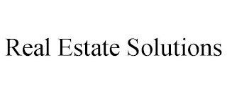 REAL ESTATE SOLUTIONS