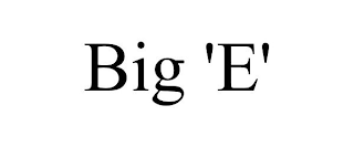 BIG 'E'