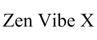 ZEN VIBE X
