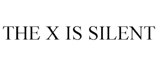 THE X IS SILENT