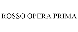 ROSSO OPERA PRIMA