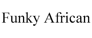 FUNKY AFRICAN