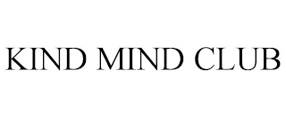 KIND MIND CLUB