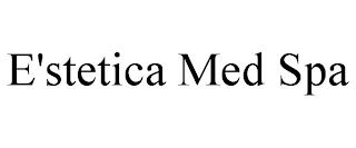 E'STETICA MED SPA