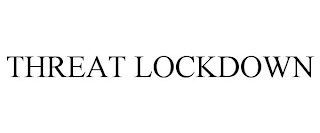 THREAT LOCKDOWN