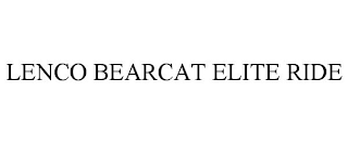 LENCO BEARCAT ELITE RIDE