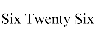 SIX TWENTY SIX