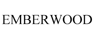 EMBERWOOD