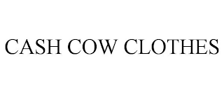 CASH COW CLOTHES