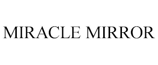 MIRACLE MIRROR