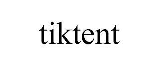 TIKTENT