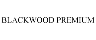 BLACKWOOD PREMIUM