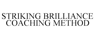 STRIKING BRILLIANCE COACHING METHOD