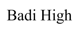 BADI HIGH