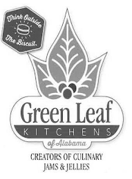 GREEN LEAF KITCHENS OF ALABAMA CREATORS OF CULINARY JAMS & JELLIES THINK OUTSIDE THE BISCUIT
