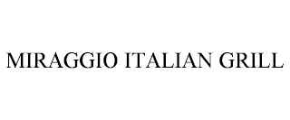 MIRAGGIO ITALIAN GRILL