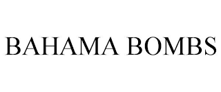 BAHAMA BOMBS