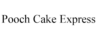 POOCH CAKE EXPRESS