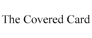 THE COVERED CARD
