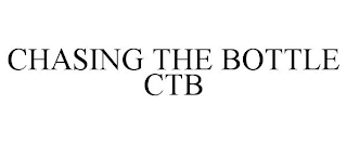 CHASING THE BOTTLE CTB