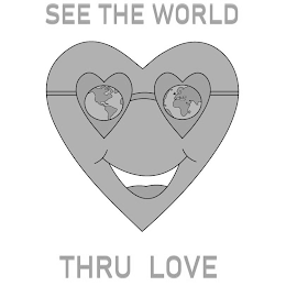 SEE THE WORLD THRU LOVE trademark