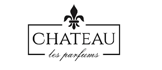 CHATEAU LES PARFUMS trademark
