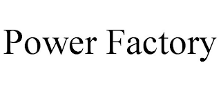 POWER FACTORY