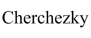 CHERCHEZKY