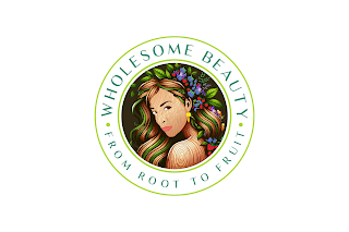 WHOLESOME BEAUTY • FROM ROOT TO BEAUTY •