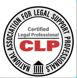 NATIONAL ASSOCIATION FOR LEGAL SUPPORT PROFESSIONALS CERTIFIED LEGAL PROFESSIONAL CLP
