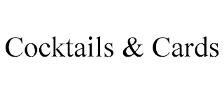 COCKTAILS & CARDS