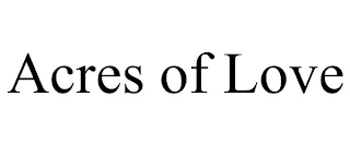 ACRES OF LOVE