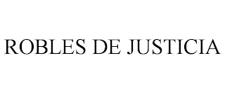 ROBLES DE JUSTICIA