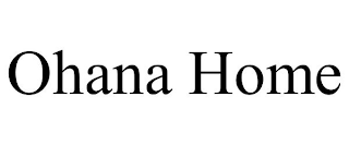 OHANA HOME