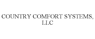 COUNTRY COMFORT SYSTEMS, LLC
