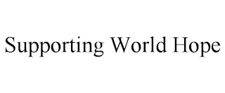 SUPPORTING WORLD HOPE