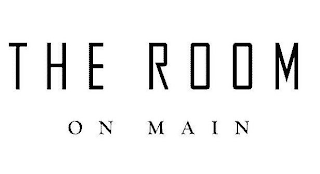 THE ROOM ON MAIN
