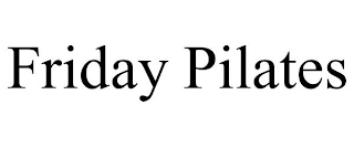FRIDAY PILATES
