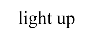 LIGHT UP
