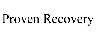PROVEN RECOVERY