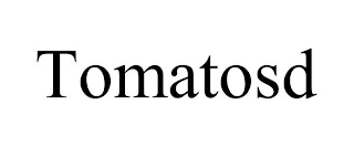 TOMATOSD