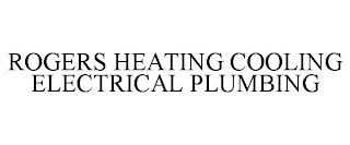 ROGERS HEATING COOLING ELECTRICAL PLUMBING
